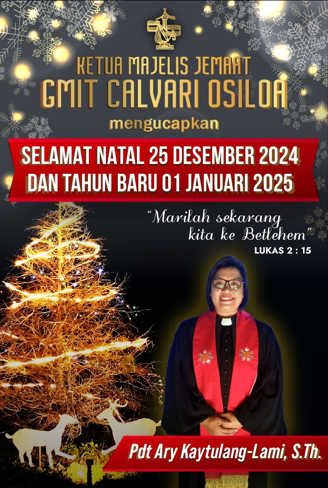 Ketua Majelis Jemaat GMIT Calvari Osiloa Mengucapkan Selamat Natal & Tahun Baru 2025